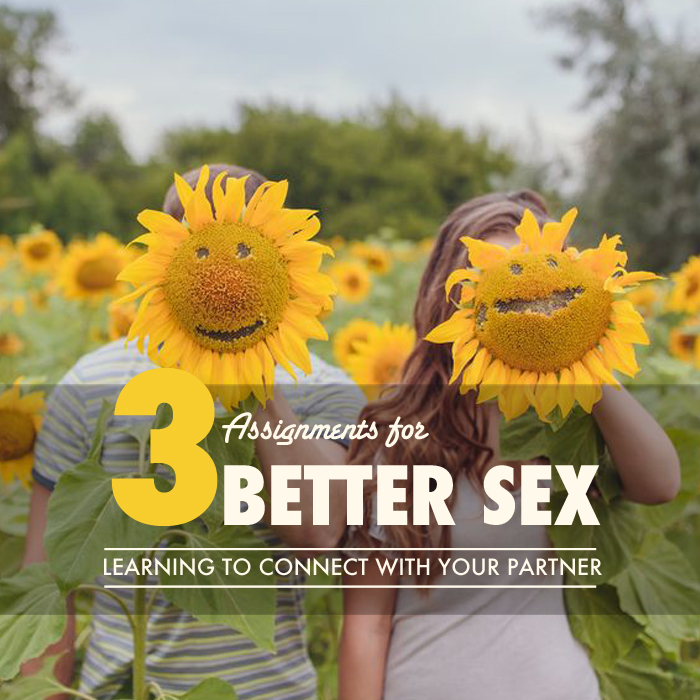 3 Assignments For Better Sex