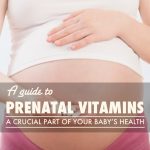 Prenatal Vitamins: A Crucial Part of Your Baby’s Health