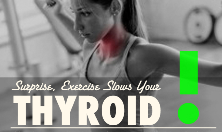Surprise, Exercise Slows Your Thyroid
