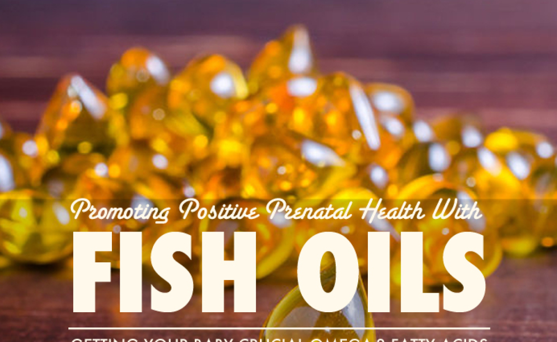 Promoting Positive Prenatal Health with Fish Oils