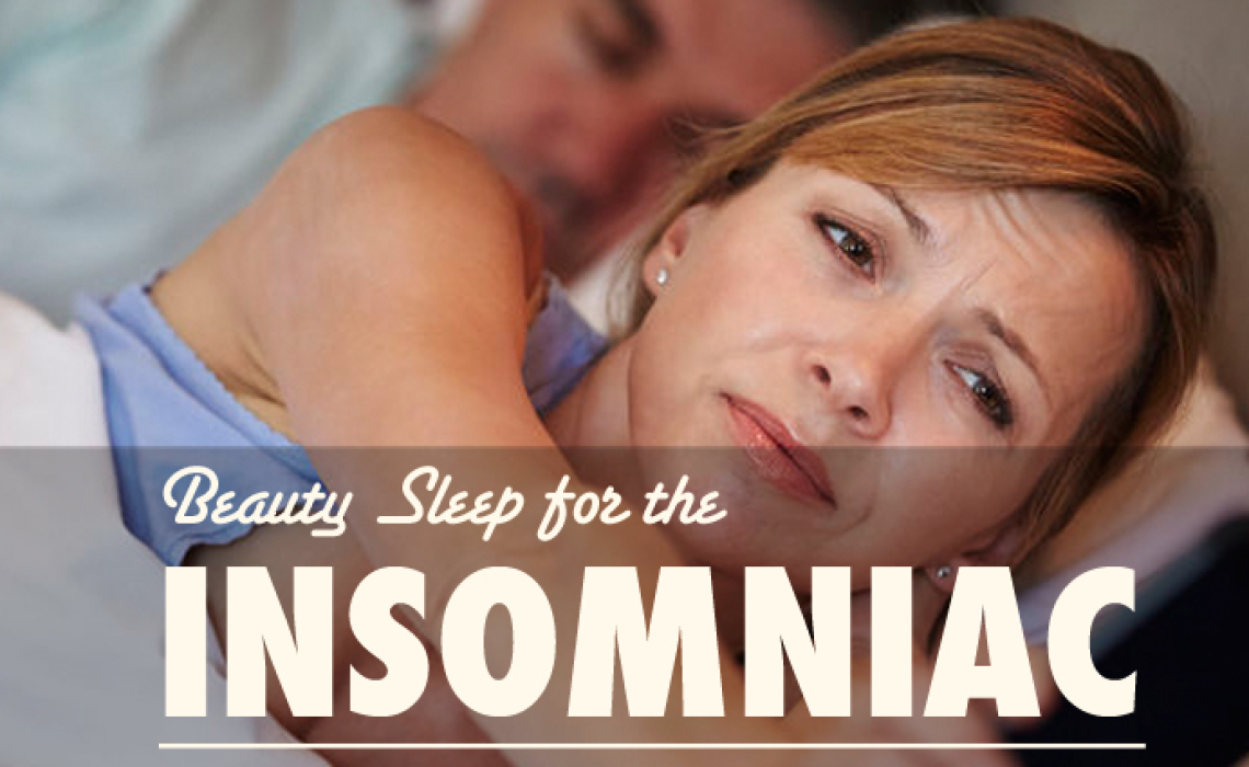 Beauty Sleep for the Insomniac