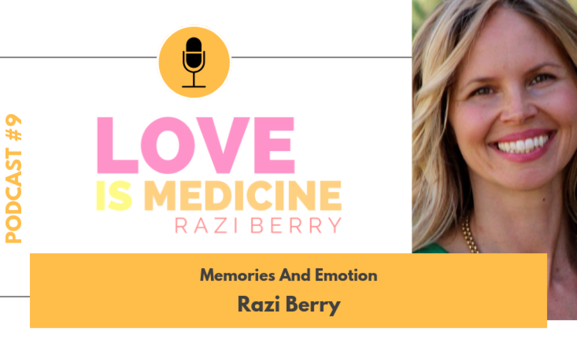 009: Memories And Emotion w/ Razi Berry