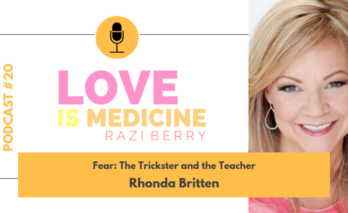 020: Fear: The Trickster and the Teacher w/ Rhonda Britten
