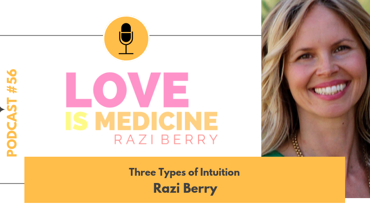 056: Three Types of Intuition w/ Razi Berry