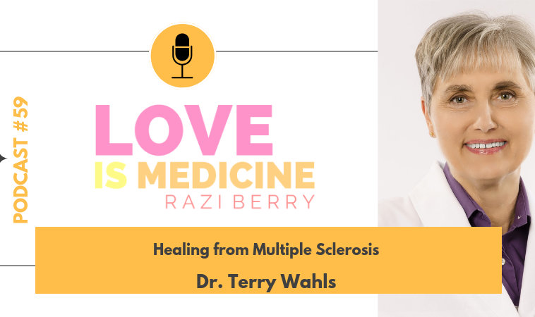 059: Healing from Multiple Sclerosis w/ Dr. Terry Wahls