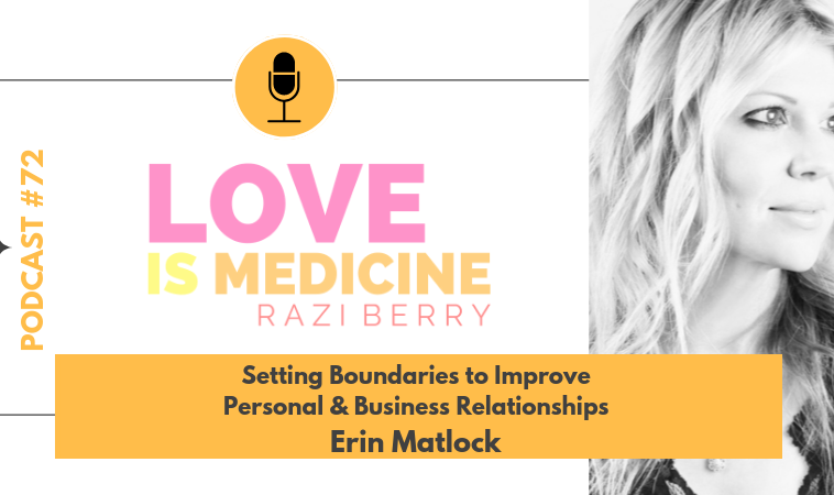 072: Setting Boundaries to Improve Personal & Business Relationships w/ Erin Matlock