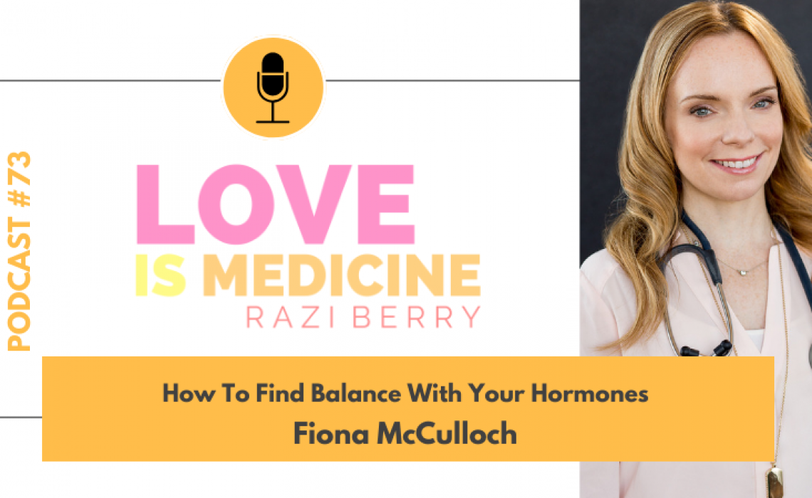 073: How To Find Balance With Your Hormones w/ Fiona McCulloch