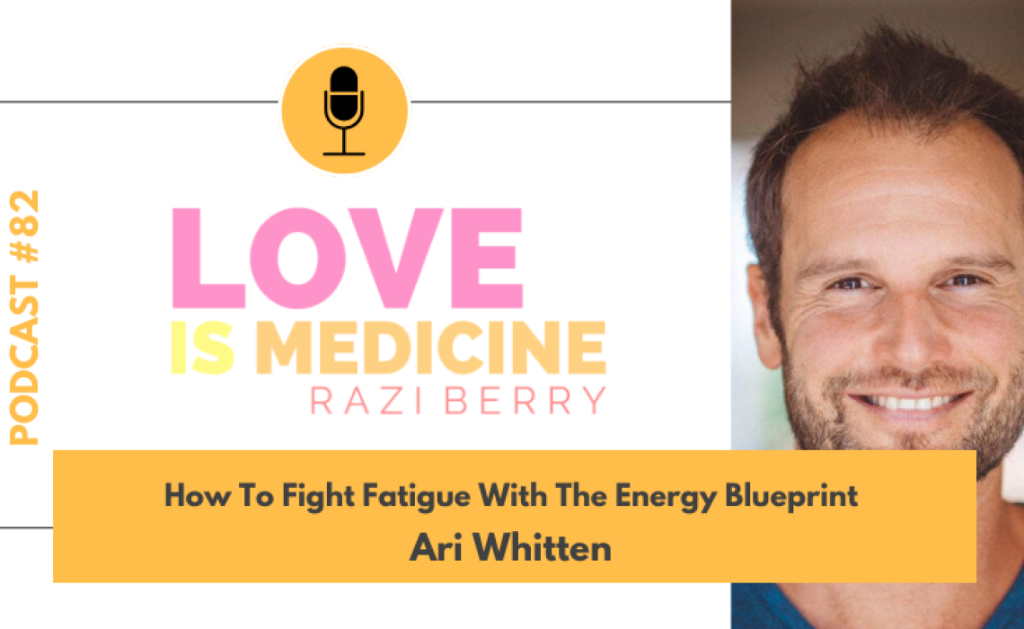 082: How To Fight Fatigue With The Energy Blueprint w/ Ari Whitten