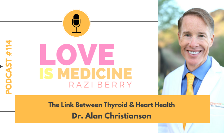114: The Link Between Thyroid & Heart Health w/ Dr. Alan Christianson