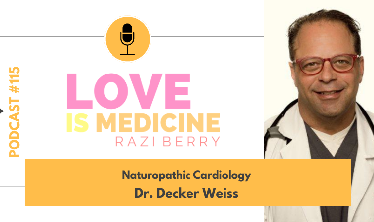 115: Naturopathic Cardiology w/ Dr. Decker Weiss