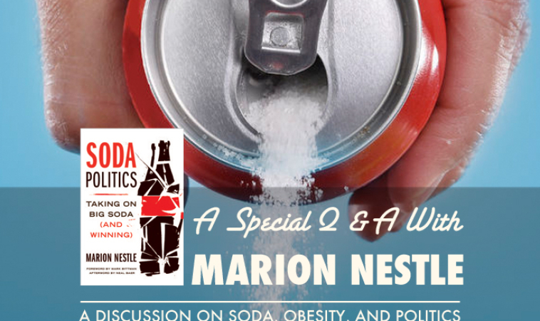 A Special Q & A with Dr. Marion Nestle, Author of Soda Politics