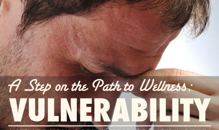 Vulnerability: A Step on the Path to Wellness