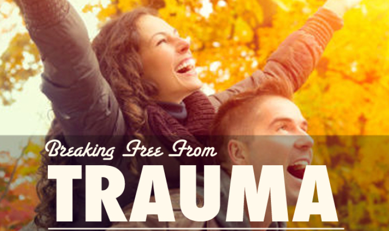 Breaking Free From Trauma