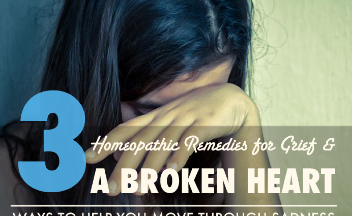 Homeopathic Remedies for Grief and a Broken Heart