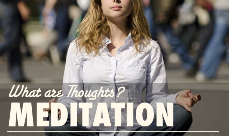 Meditation: What are Thoughts?