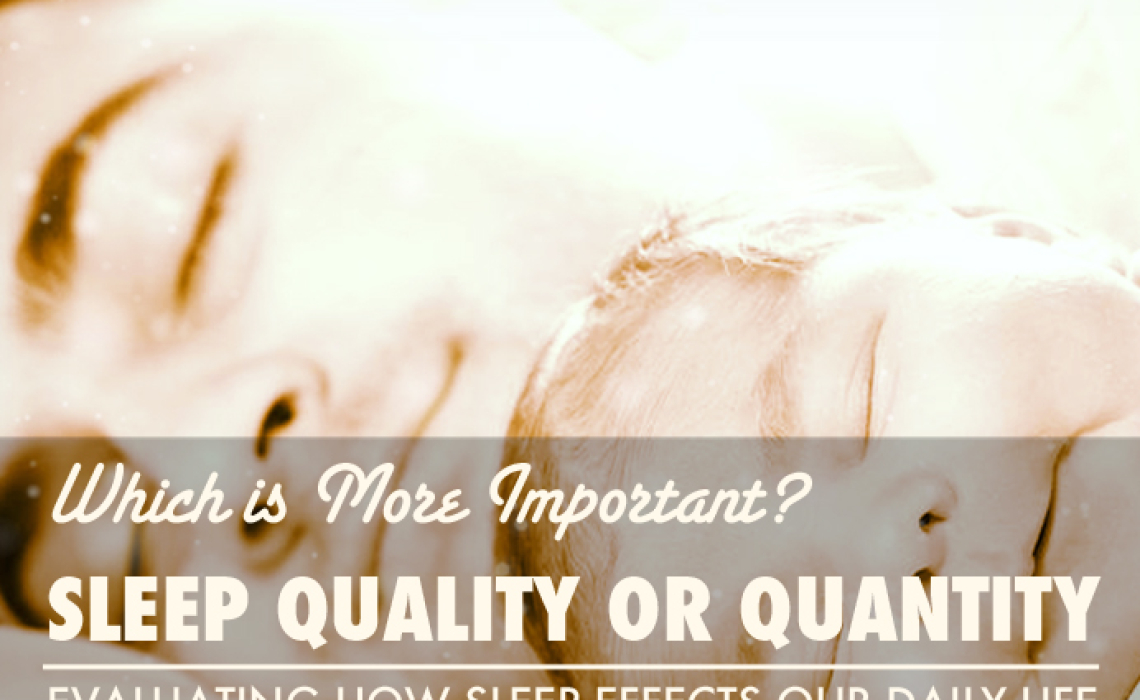 Sleep – Another Timeless Quality vs. Quantity Question