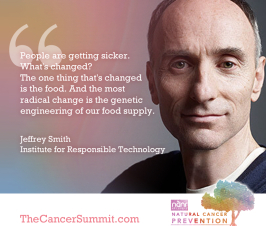 Jeffrey Smith on The Truth About GMOs and Cancer at the Natural Cancer Prevention Summit