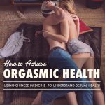 How to Achieve Orgasmic Health