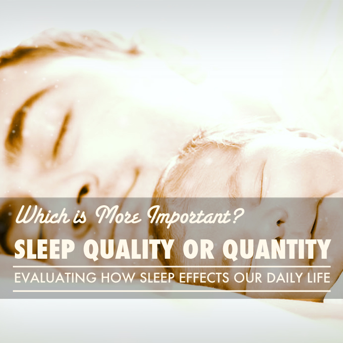 Sleep – Another Timeless Quality vs. Quantity Question